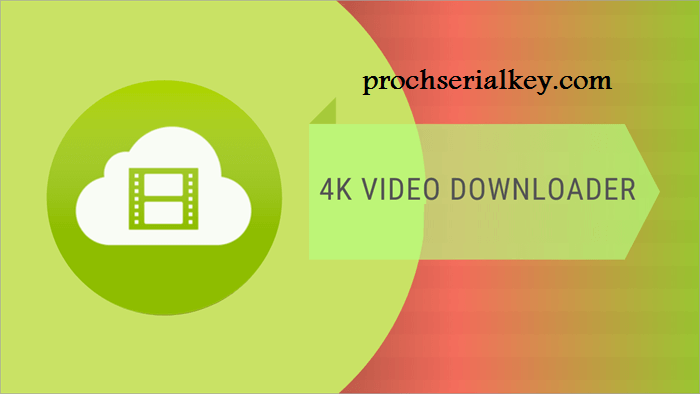 4K Video Downloader Crack